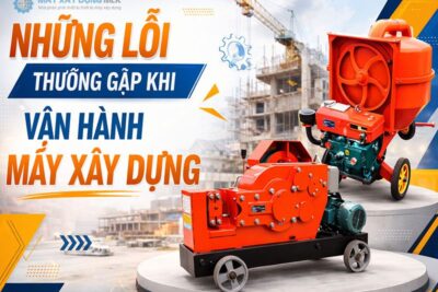 loi thuong gap khi su dung may xay dung