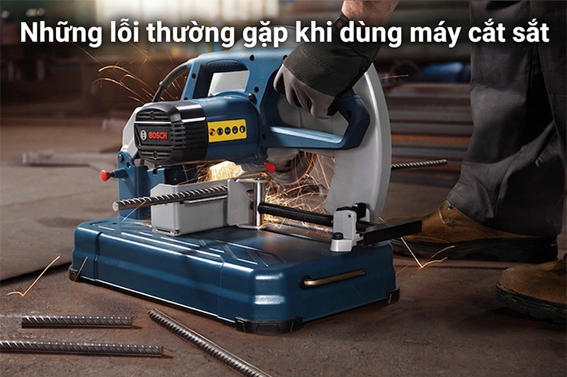 Những lỗi thường gặp trên máy cắt sắt và cách khắc phục hiệu quả 1 nhung loi thuong gap tren may cat sat